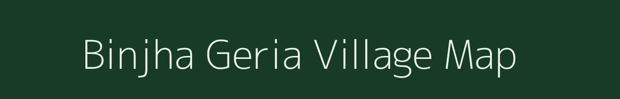 Binjha Geria village map in West Bengal