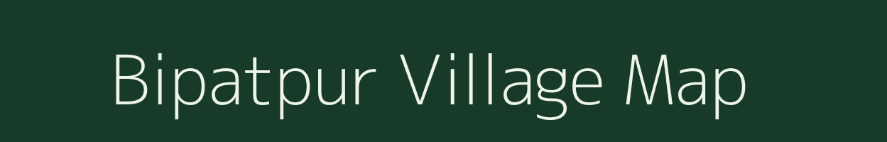 Bipatpur village map in Chhattisgarh