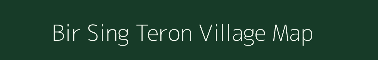 Bir Sing Teron village map in Assam