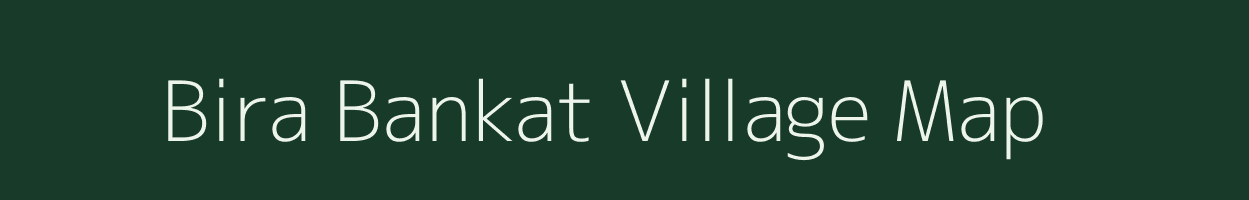 Bira Bankat village map in Bihar