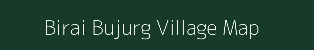 Birai Bujurg village map in Uttar Pradesh