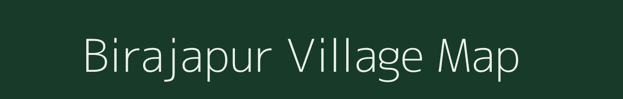 Birajapur village map in Odisha