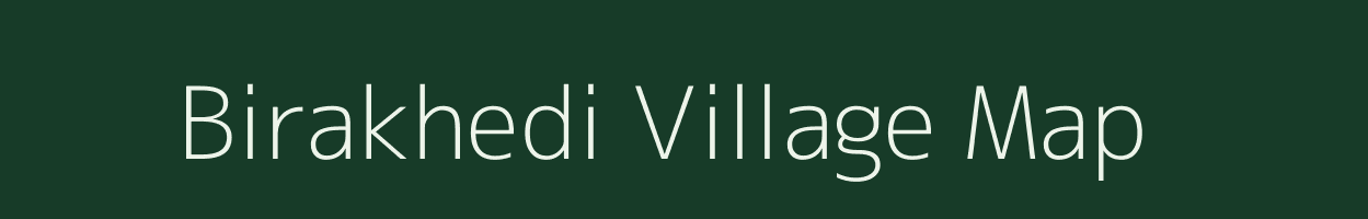 Birakhedi village map in Madhya Pradesh