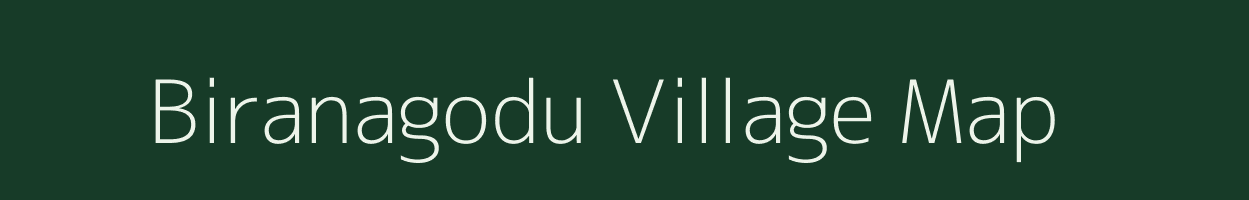 Biranagodu village map in Karnataka