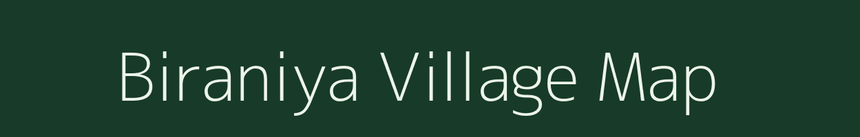 Biraniya village map in Rajasthan