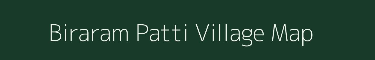 Biraram Patti village map in Uttar Pradesh