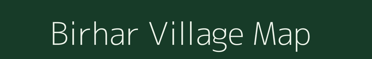 Birhar village map in Uttar Pradesh