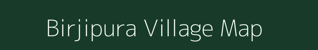 Birjipura village map in Rajasthan