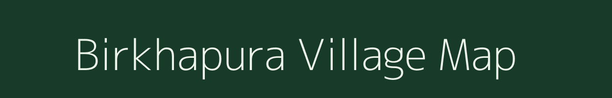 Birkhapura village map in Madhya Pradesh