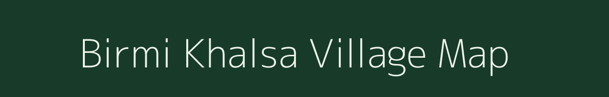 Birmi Khalsa village map in Rajasthan