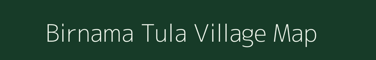 Birnama Tula village map in Bihar