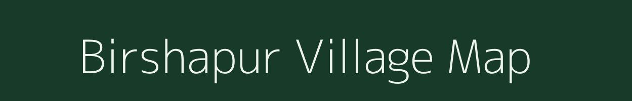 Birshapur village map in West Bengal