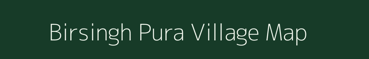 Birsingh Pura village map in Uttar Pradesh