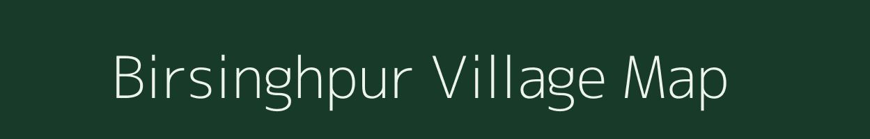 Birsinghpur village map in Bihar