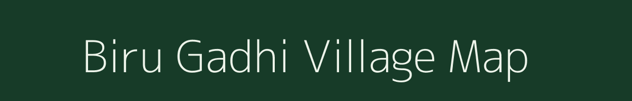 Biru Gadhi village map in Uttar Pradesh