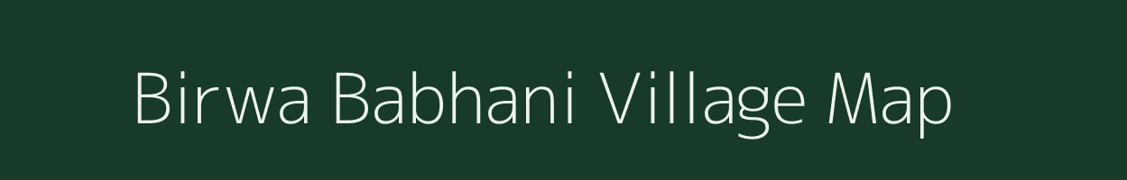 Birwa Babhani village map in Uttar Pradesh