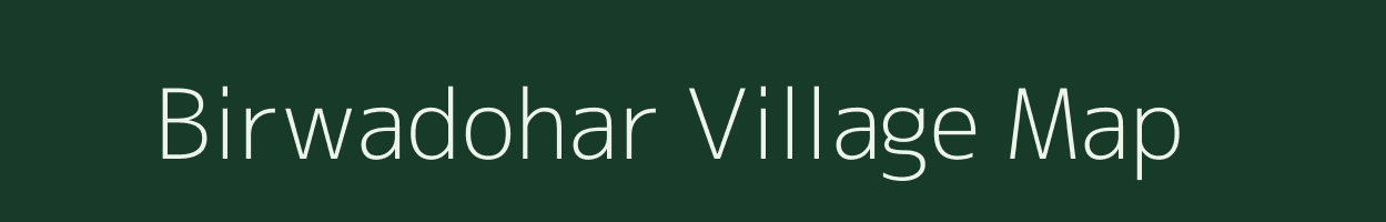 Birwadohar village map in Jharkhand