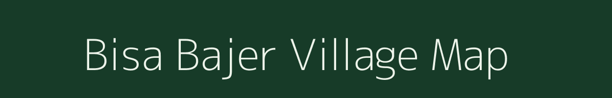 Bisa Bajer village map in Uttarakhand