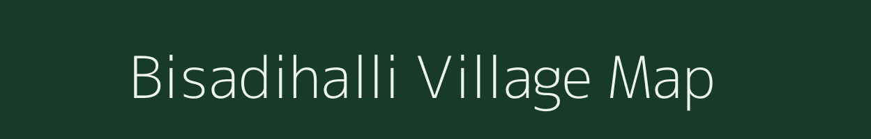 Bisadihalli village map in Karnataka