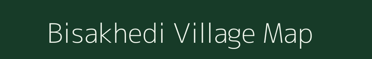 Bisakhedi village map in Madhya Pradesh