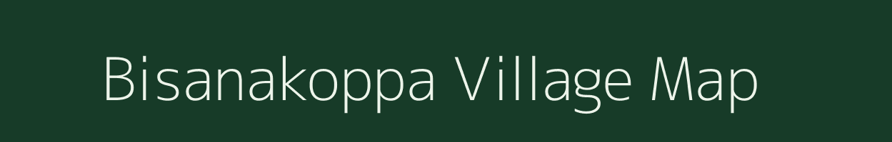 Bisanakoppa village map in Karnataka