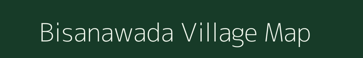 Bisanawada village map in Madhya Pradesh