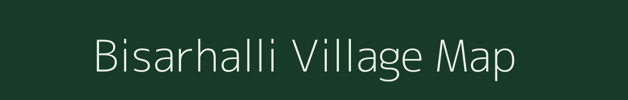 Bisarhalli village map in Karnataka