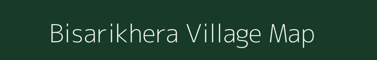 Bisarikhera village map in Uttar Pradesh