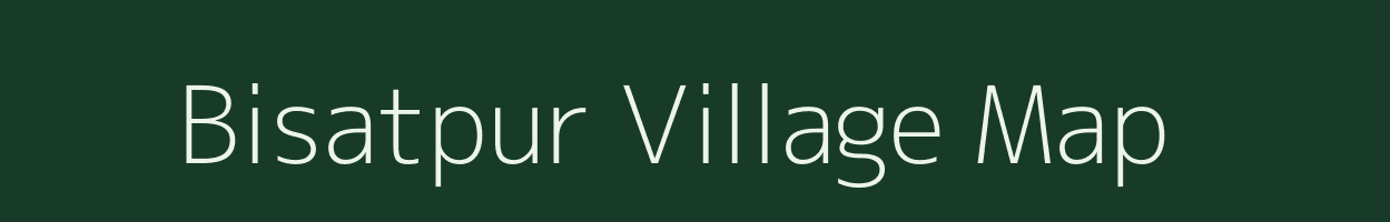 Bisatpur village map in Uttar Pradesh