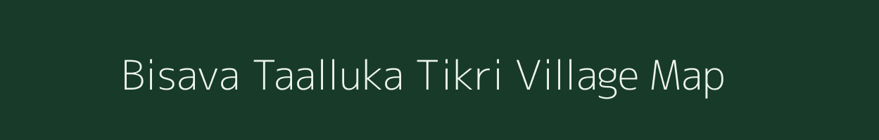 Bisava Taalluka Tikri village map in Uttar Pradesh