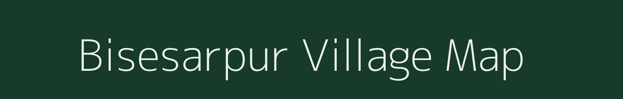 Bisesarpur village map in Uttar Pradesh