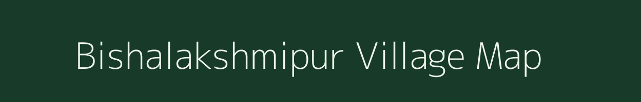 Bishalakshmipur village map in West Bengal