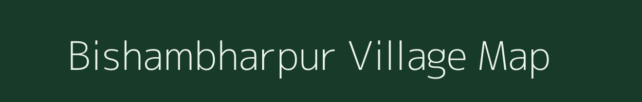 Bishambharpur village map in Bihar