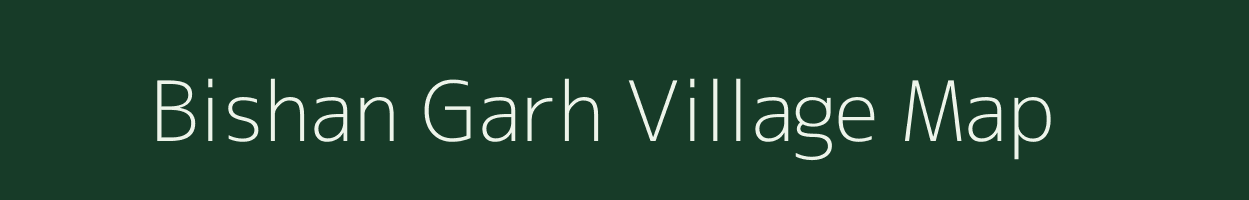 Bishan Garh village map in Uttarakhand