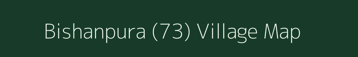 Bishanpura (73) village map in Haryana