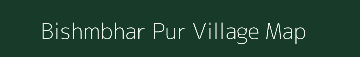 Bishmbhar Pur village map in Uttar Pradesh