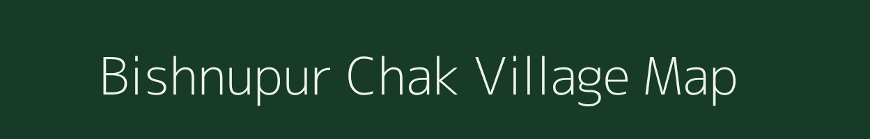 Bishnupur Chak village map in West Bengal