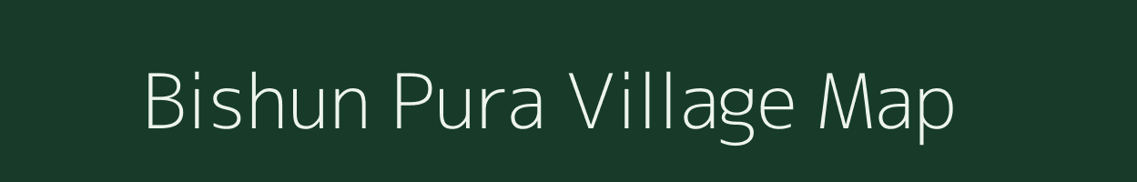 Bishun Pura village map in Uttar Pradesh