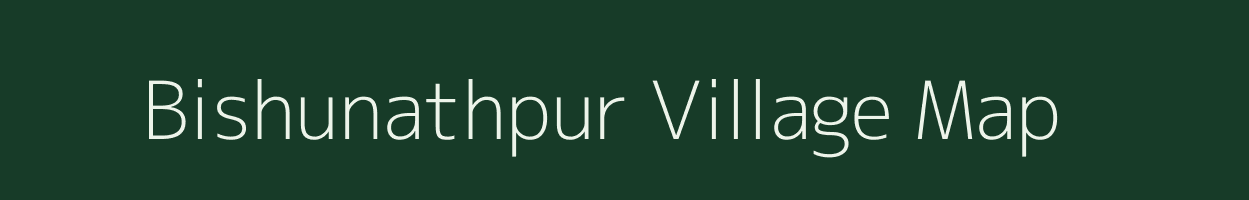 Bishunathpur village map in Bihar