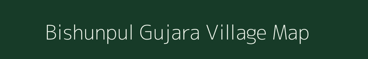 Bishunpul Gujara village map in Uttar Pradesh