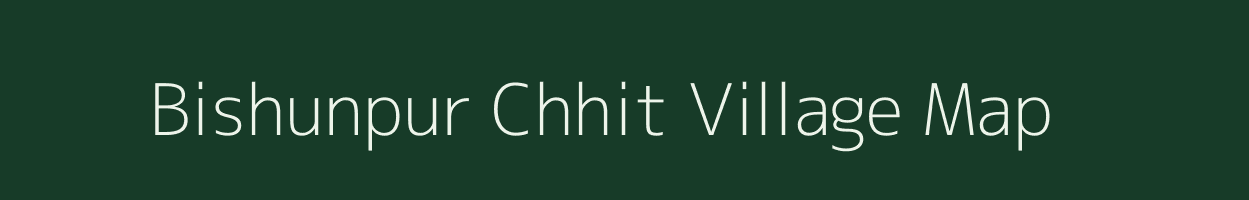Bishunpur Chhit village map in Jharkhand