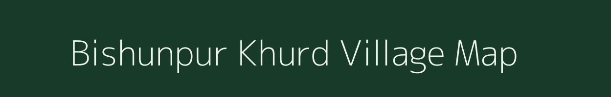 Bishunpur Khurd village map in Uttar Pradesh
