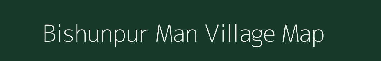 Bishunpur Man village map in Bihar