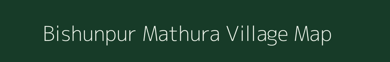 Bishunpur Mathura village map in Uttar Pradesh