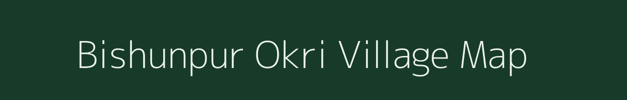 Bishunpur Okri village map in Bihar