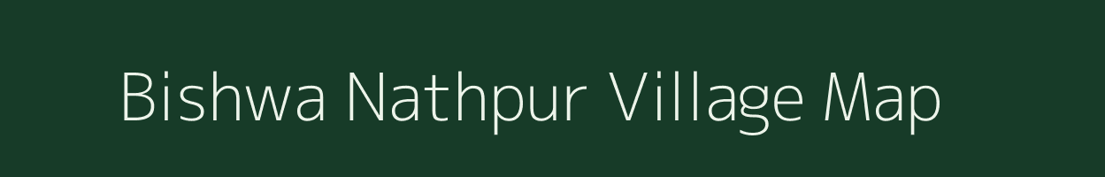 Bishwa Nathpur village map in Uttar Pradesh