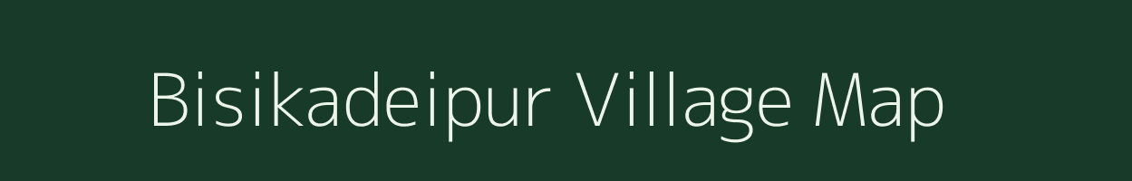 Bisikadeipur village map in Odisha