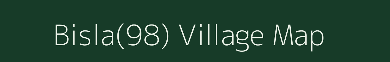 Bisla(98) village map in Haryana