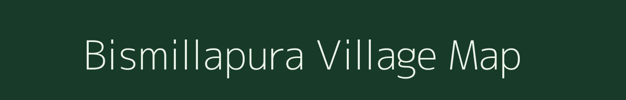 Bismillapura village map in Rajasthan