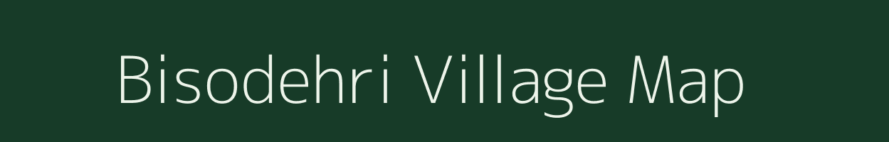 Bisodehri village map in Bihar